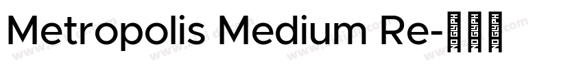 Metropolis Medium Re字体转换